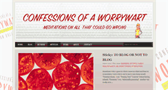 Desktop Screenshot of confessionsofaworrywart.com